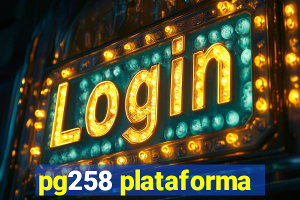 pg258 plataforma